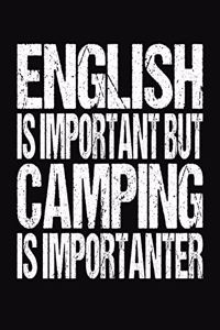 English Is Important But Camping Is Importanter