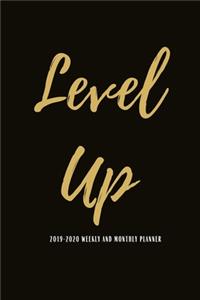 Level Up 2019-2020 Weekly And Monthly Planner
