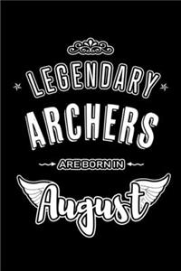 Legendary Archers are born in August