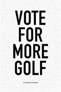Vote for More Golf