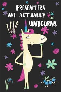 Presenters Are Actually Unicorns: Blank Lined Notebook Journal