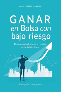 Ganar en Bolsa con bajo riesgo