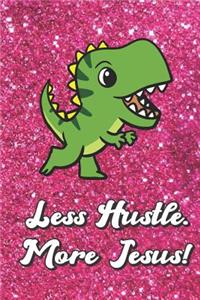 Less Hustle More Jesus