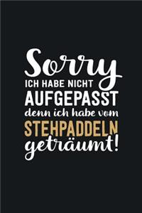 Ich habe vom Stehpaddeln geträumt