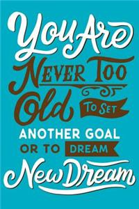 You are Never Too Old To Set