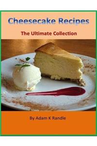 Cheesecake Recipes - The Ultimate Collection