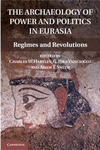 Archaeology of Power and Politics in Eurasia