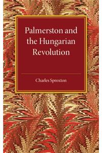 Palmerston and the Hungarian Revolution