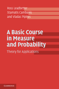 A Basic Course in Measure and Probability