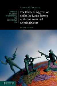 Crime of Aggression Under the Rome Statute of the International Criminal Court