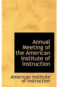 Annual Meeting of the American Institute of Instruction