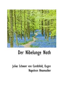 Der Nibelunge Noth