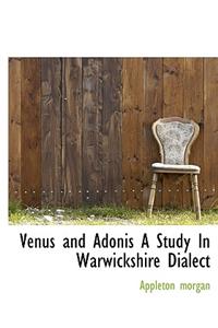 Venus and Adonis a Study in Warwickshire Dialect