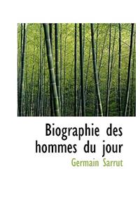 Biographie Des Hommes Du Jour