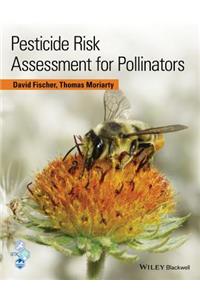 Pesticide Risk Assessment for Pollinators