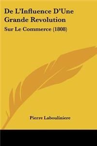De L'Influence D'Une Grande Revolution