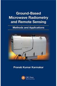 Ground-Based Microwave Radiometry and Remote Sensing