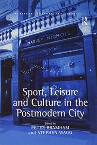 Sport, Leisure and Culture in the Postmodern City