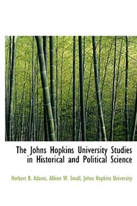 The Johns Hopkins University Studies in Historical and Political Science