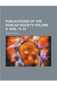 Publications of the Dunlap Society Volume 9;