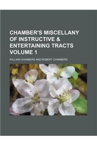 Chamber's Miscellany of Instructive & Entertaining Tracts Volume 1