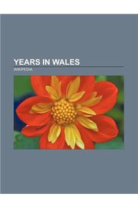 Years in Wales