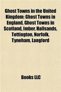 Ghost Towns in the United Kingdom