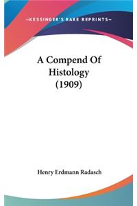 A Compend of Histology (1909)