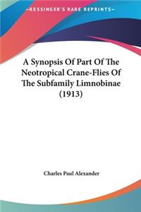 A Synopsis of Part of the Neotropical Crane-Flies of the Subfamily Limnobinae (1913)