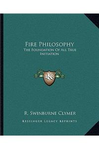 Fire Philosophy