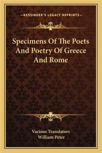 Specimens of the Poets and Poetry of Greece and Rome