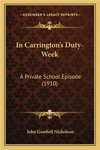 In Carrington's Duty-Week in Carrington's Duty-Week