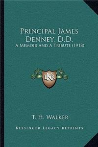 Principal James Denney, D.D.