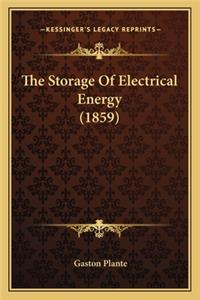 Storage of Electrical Energy (1859)