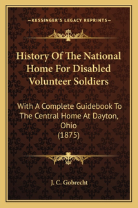 History Of The National Home For Disabled Volunteer Soldiers