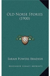 Old Norse Stories (1900)