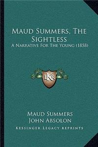Maud Summers, The Sightless