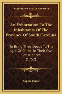 An Exhortation To The Inhabitants Of The Province Of South Carolina