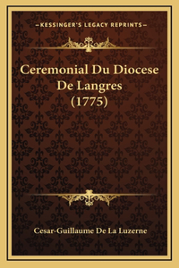 Ceremonial Du Diocese De Langres (1775)