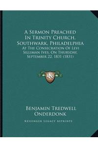 A Sermon Preached In Trinity Church, Southwark, Philadelphia