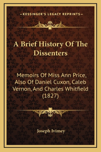 A Brief History Of The Dissenters