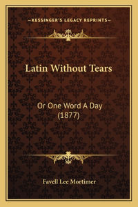 Latin Without Tears