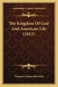 The Kingdom Of God And American Life (1912)