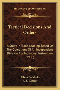 Tactical Decisions And Orders