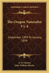 The Oregon Naturalist V1-4
