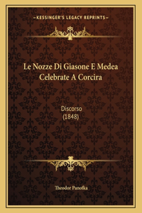 Le Nozze Di Giasone E Medea Celebrate A Corcira