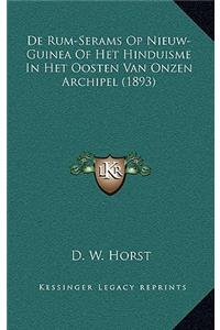 De Rum-Serams Op Nieuw-Guinea Of Het Hinduisme In Het Oosten Van Onzen Archipel (1893)