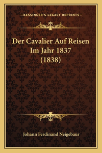 Cavalier Auf Reisen Im Jahr 1837 (1838)