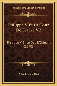 Philippe V Et La Cour De France V2
