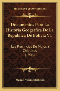 Documentos Para La Historia Geografica De La Republica De Bolivia V1